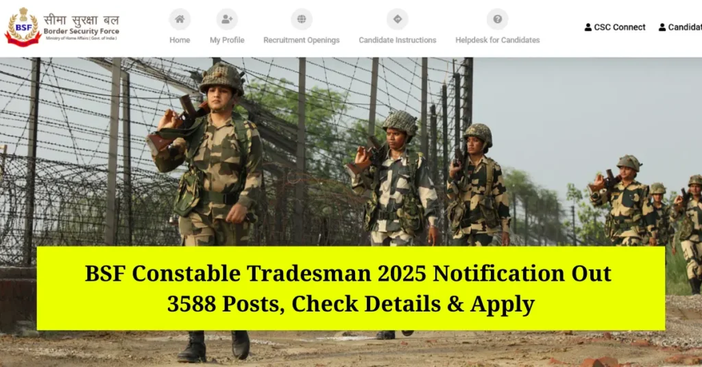 bsf-constable-tradesman-2025-notification-out-3588-posts-check-details-apply